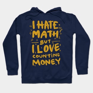 hate math love money Hoodie